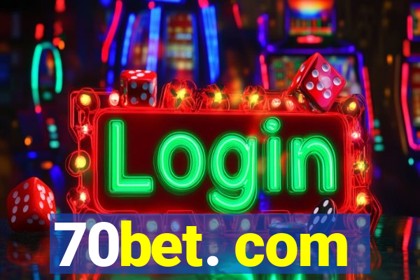 70bet. com